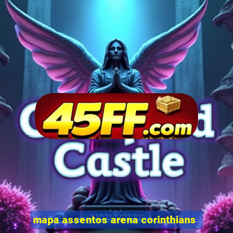 mapa assentos arena corinthians